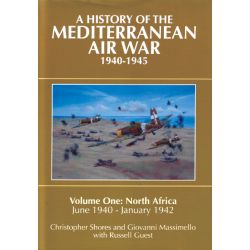 A HISTORY OF THE MEDITERRANEAN AIR WAR VOL 1 40-45