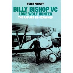 BILLY BISHOP VC LONE WOLF HUNTER