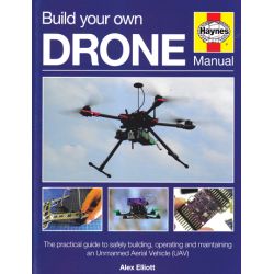 BUILD YOUR OWN DRONE MANUAL MANUEL
