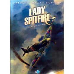 LADY SPITFIRE T.1 LA FILLE DE L'AIR       DELCOURT