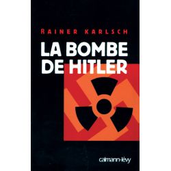 LA BOMBE DE HITLER                    CALMANN-LEVY