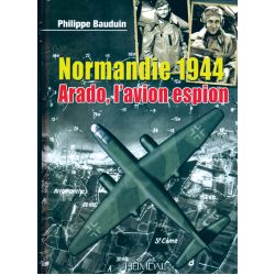 NORMANDIE 1944 : ARADO, L'AVION ESPION