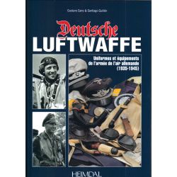 DEUTSCHE LUFTWAFFE - UNIFORMES ET EQUIPEMENTS