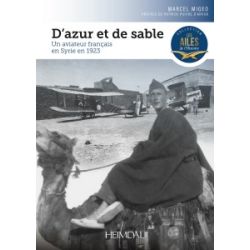 D'AZUR ET DE SABLE - MARCEL MIGEO - SYRIE 1923