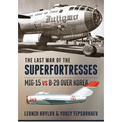 THE LAST WAR OF THE SUPERFORTRESS