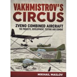 VAKHMISTROV'S CIRCUS - ZVENO COMBINED AIRCRAFT