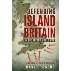 DEFENDING ISLAND BRITAIN IN THE WWII