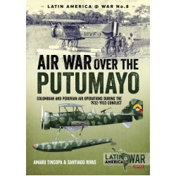 AIR WAR OVER THE PUTUMAYO      1932-33 CONFLICT