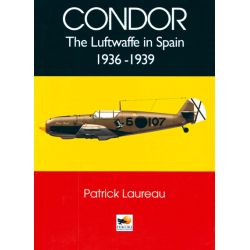 CONDOR: LUFTWAFFE IN SPAIN 1936-1939
