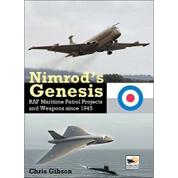 NIMROD'S GENESIS - RAF MARITIME PATROL PROJECTS