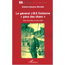 LE GENERAL J.B. ESTIENNE PERE DES CHARS