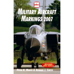 ABC MILITARY AIRCRAFT MARKINGS 2007 REVISED 28THED