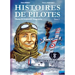 CHARLES NUNGESSER           HISTOIRES DE PILOTES 5
