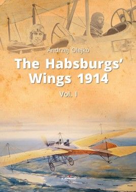 THE HABSBURGS' WINGS 1914   VOL. 1