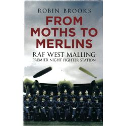FROM MOTHS TO MERLINS - RAF WEST MAILLING