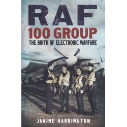 RAF 100 GROUP - THE BIRTH OF ELECTRONIC WARFARE