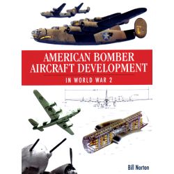 AMERICAN BOMBER AIRCRAFT DEVELOPMENT IN WWII