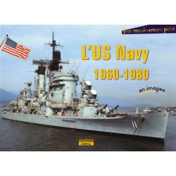 L'US NAVY 1960-1980 EN IMAGES