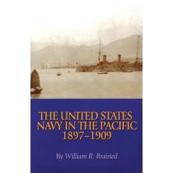 THE UNITED STATES NAVY IN THE PACIFIC 1897-1909