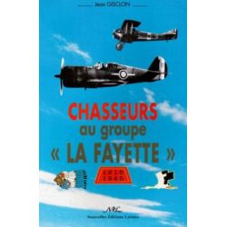CHASSEURS AU GROUPE LAFAYETTE 1916-1945