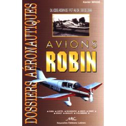 AVIONS ROBIN - DU JODEL-ROBIN DE 1957 AU DR.500