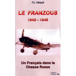 LE FRANZOUS 1942-1945   FRANCAIS DANS CHASSE RUSSE