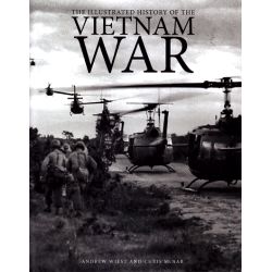 VIETNAM WAR - THE ILLUSTRATED HISTORY