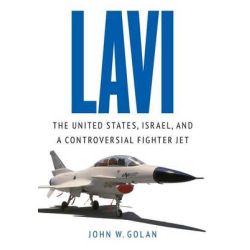 LAVI - US, ISRAEL AND CONTROVERSIAL FIGHTER JET