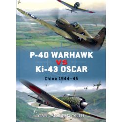 P-40 WARHAWK VS KI-43 OSCAR CHINA 44-45     DUEL 8