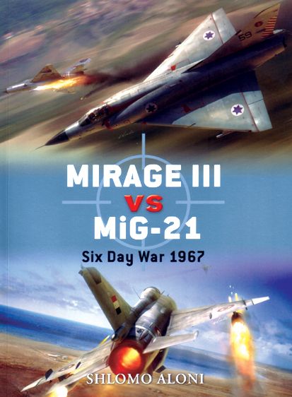 MIRAGE III VS MIG-21 SIX DAY WAR 1967      DUEL 28