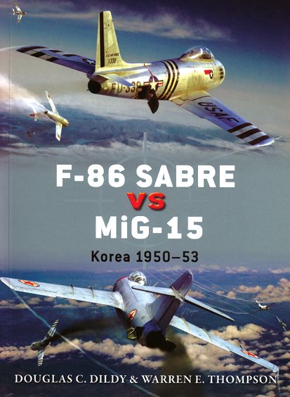 F-86 SABRE VS MIG-15 KOREA 1950-1953       DUEL 50