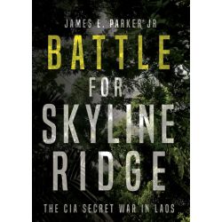BATTLE FOR SKYLINE RIDGE-THE CIA SECRET