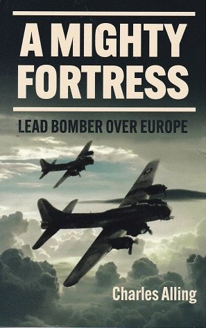 A MIGHTY FORTRESS-LEAD BOMBER OVER EUROPE