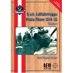 KUK LUFTFAHRTRUPPE PHOTO ALBUM 1914-18 VOL 1  REVI