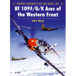 BF109F/G/K ACES ON THE WESTERN FRONT       ACES 29