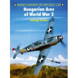 HUNGARIAN ACES OF WWII                     ACES 50