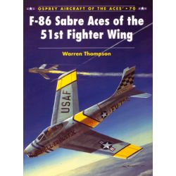 F-86 SABRE ACES OF THE 51ST FIGHTER WING   ACES 70