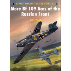 MORE BF 109 ACES OF THE RUSSIAN FRONT      ACES 76