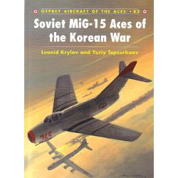 SOVIET MIG-15 ACES OF THE KOREAN WAR       ACES 82