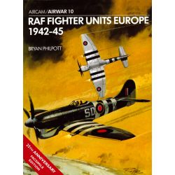 RAF FIGHTER UNITS EUROPE 1942-45         AIRWAR 10