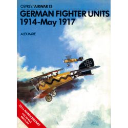 GERMAN FIGHTER UNITS 1914-MAY 1917       AIRWAR 13