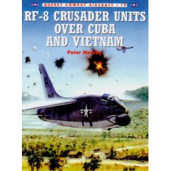 RF-8 CRUSADER UNITS OVER CUBA & VIETNAM  COMBAT 12