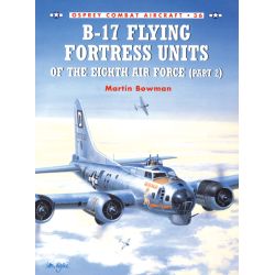 B-17 FLYING FORTRESS UNITS (8TH AF) P2   COMBAT 36
