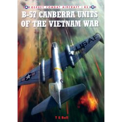 B-57 CANBERRA UNITS OF THE VIETNAM WAR   COMBAT 85