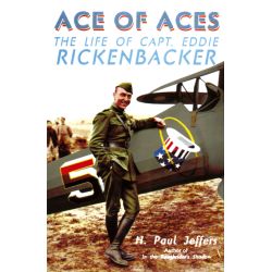 ACE OF ACES  LIFE OF CAPT.EDDIE RICKENBACKER