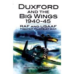 DUXFORD AND BIG WINGS 1940-45
