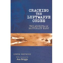 CRACKING THE LUFTWAFFE CODES       FRONTLINE BOOKS