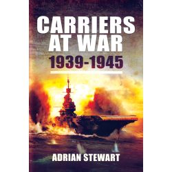 CARRIERS AT WAR 1939-1945
