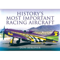 HISTORY'S MOST IMPORTANT RACING AIRCRAFT