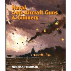 NAVAL ANTI-AIRCRAFT GUNS AND GUNNERY